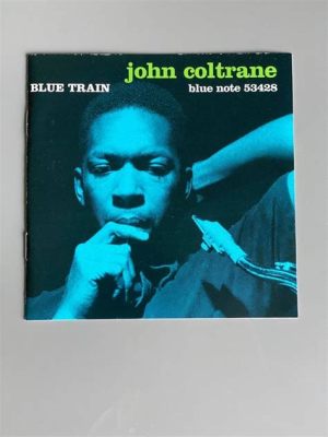  Blue Train Uma composição vibrante de hard bop que combina melodias memoráveis com solos explosivos